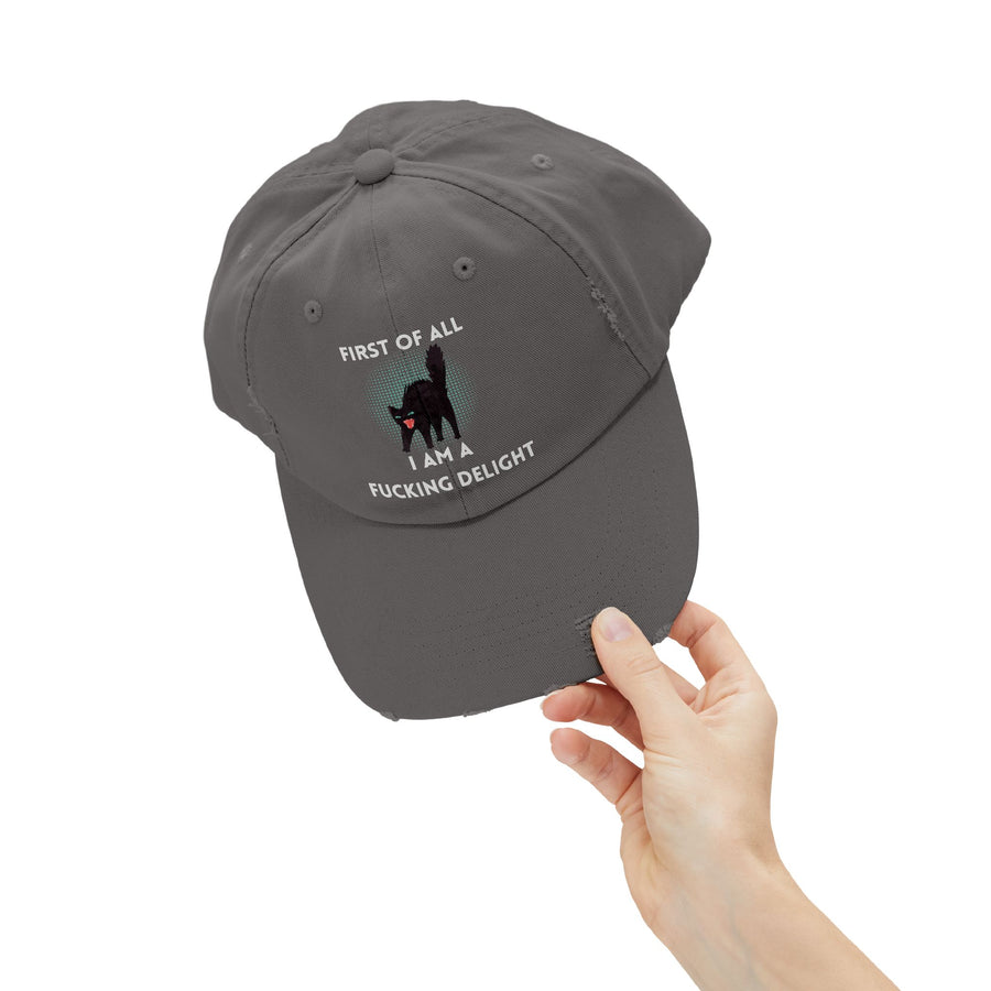 Distressed Baseball Cap — "First Of All I Am A Fucking Delight" Sassy Cat Hat
