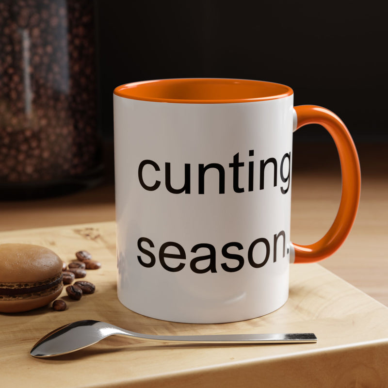 Coffee or Tea Mug — "Cunting Season." Bold Statement Minimalist Accent Mug
