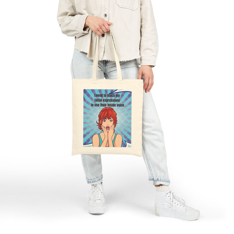 Canvas Tote Bag - Retro Pop Art Design: "I need to teach my facial expressions to use their inside voice"