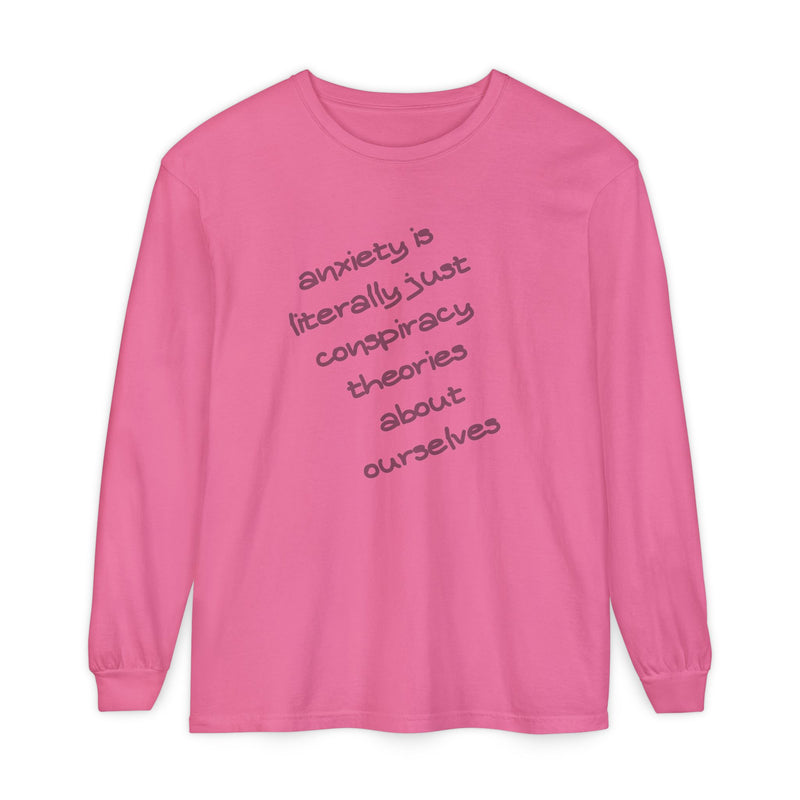 Long Sleeve Tee — “anxiety is literally just conspiracy theories about ourselves” Oversized T-Shirt