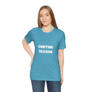 "Cunting Season" Tee — Bold Provocative Statement T-Shirt