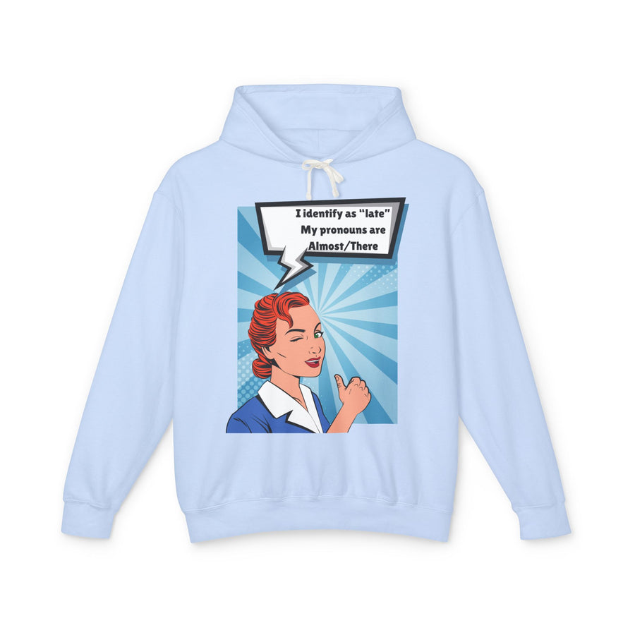 Identify as Late - Unisex Lightweight Hooded Sweatshirt