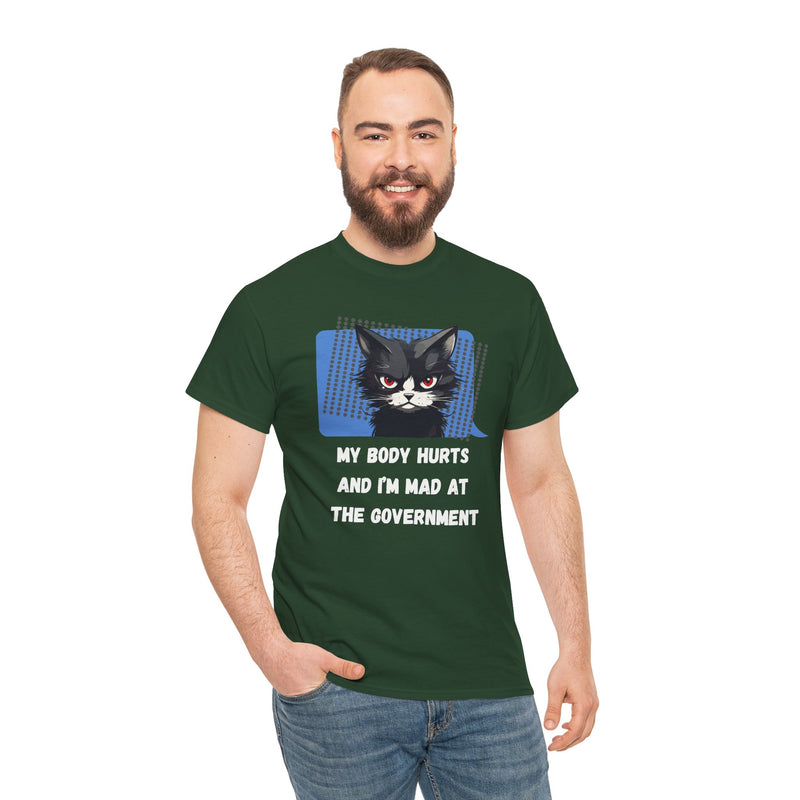 Graphic Tee “My Body Hurts and I’m Mad at the Government” Sassy Cat T-Shirt
