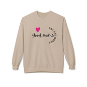 Good Moms Say Bad Words - Unisex Midweight Softstyle Fleece Crewneck Sweatshirt