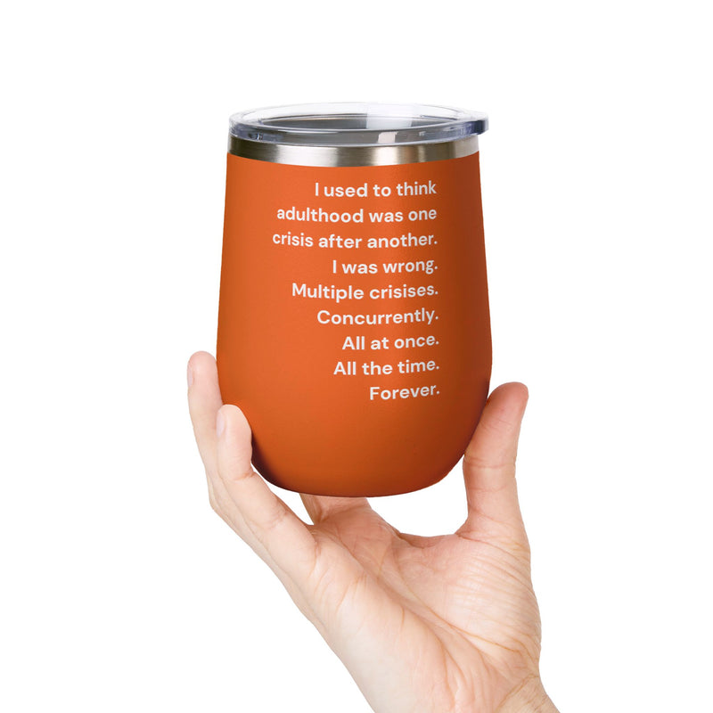 12 oz Wine Tumbler — Adulthood Stainless Steel Insulated Cup Pairs Perfectly with Patio for Day Drinking