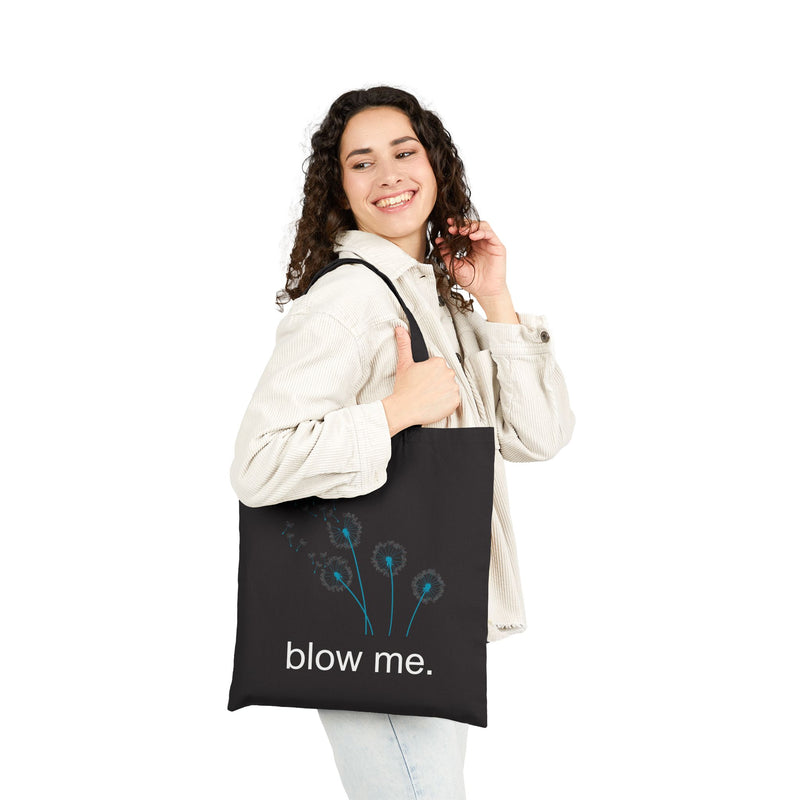 Tote Bag — "blow me." Dandelion Canvas Tote, Funny Floral Reusable Grocery & Gift Bag