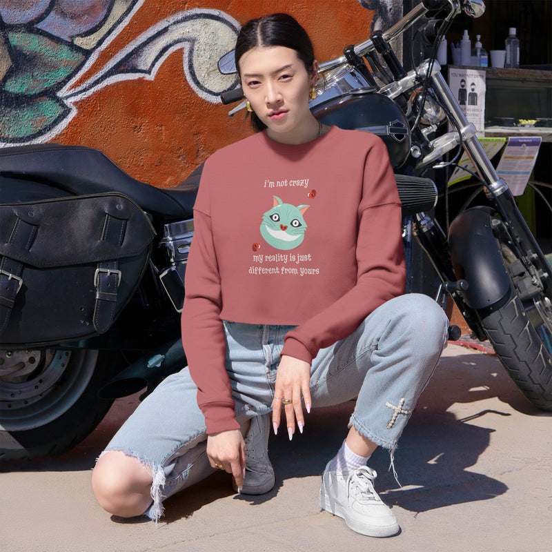 Wonderland Graphic Crop Sweatshirt — “I’m Not Crazy...”