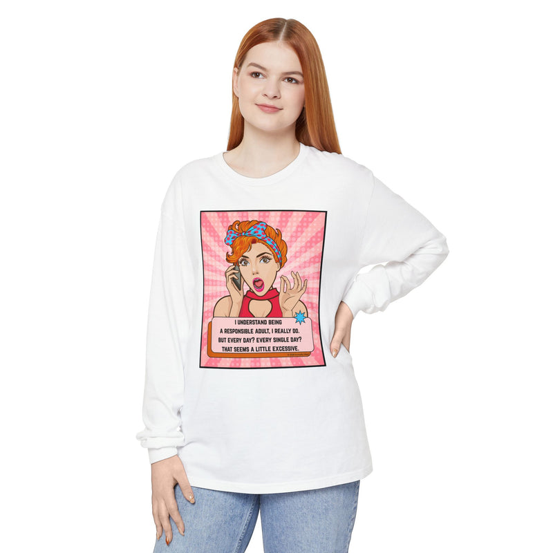 Retro Pop Art Long Sleeve Tee — “I Considered Being A Responsible Adult…” Oversize T-Shirt