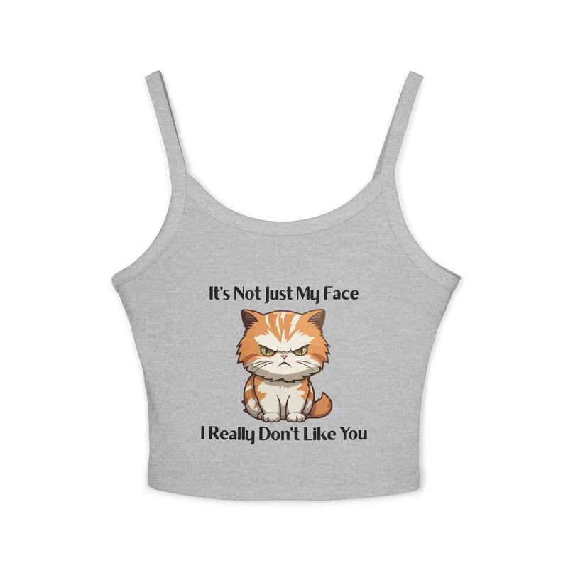 Sassy Cat Graphic Tank — "It's Not Just My Face, I Really Don't Like You" Crop Tank Top