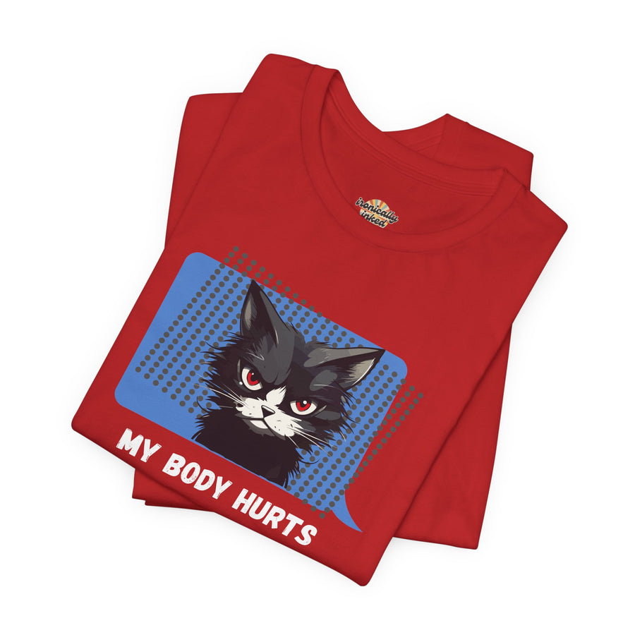 Sassy Cat Tee – “My Body Hurts and I’m Mad at the Government” Graphic T-Shirt