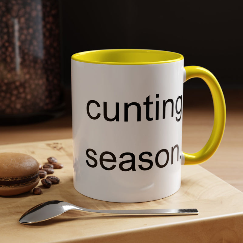 Coffee or Tea Mug — "Cunting Season." Bold Statement Minimalist Accent Mug