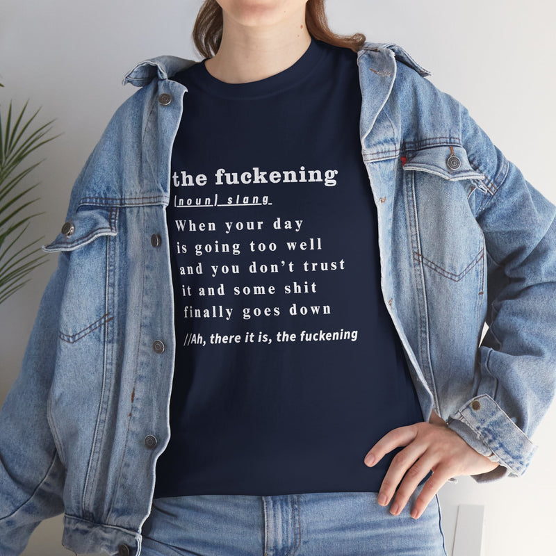 Graphic Tee — “the fuckening” Definition Minimalist Text T-Shirt