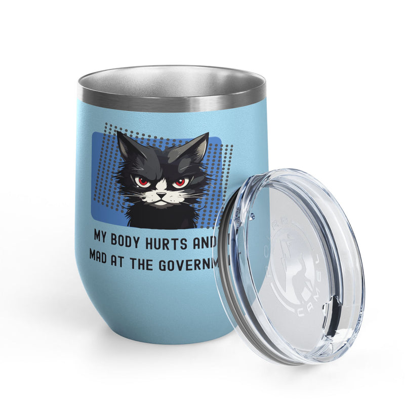 "My Body Hurts and I'm Mad at the Government" Sassy Cat Insulated Wine Tumbler - Stainless Steel 12oz