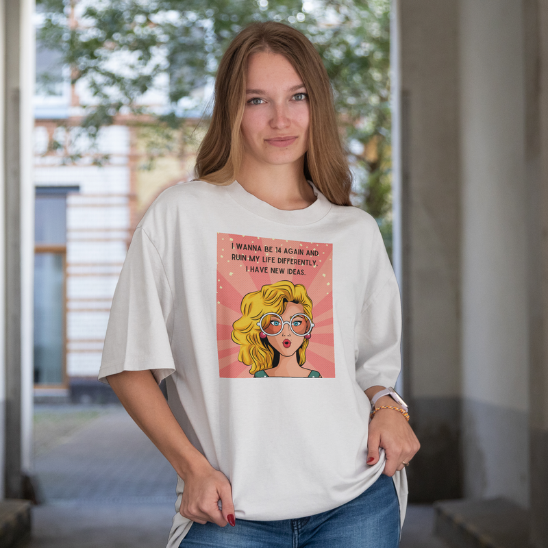Pop Art Tee – "I Wanna Be 14 Again and Ruin My Life Differently" Retro Graphic T-Shirt
