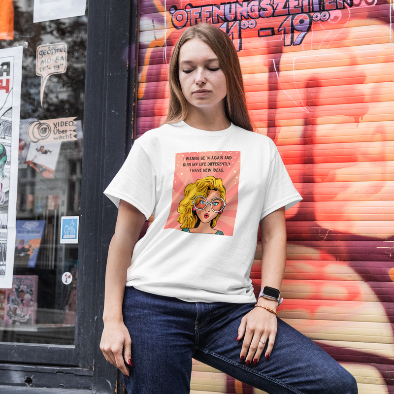 Pop Art Tee – "I Wanna Be 14 Again and Ruin My Life Differently" Retro Graphic T-Shirt